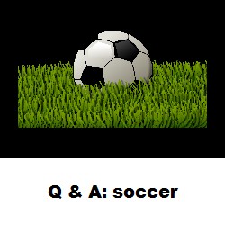 Q & A soccer